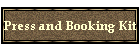 Press and Booking Kit